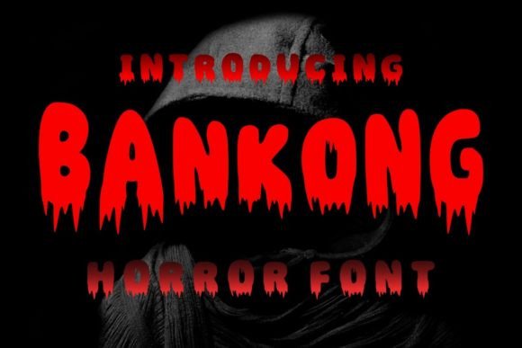 Bankong: The Ultimate Horror Display Font